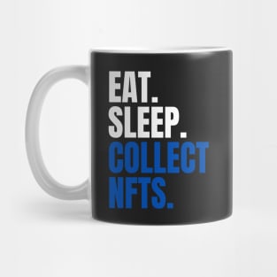 Eat Sleep Collect NFTs Mug